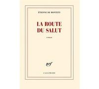 Etienne de Montety – La route du salut – Roman – Broché