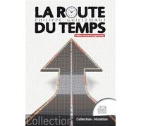 La route du temps Théorie de la double causalité - Philippe Guillemant - Temps Present - broché - Essai
