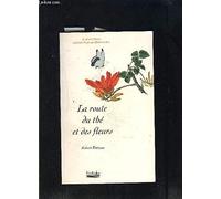 La route du thé et des fleurs