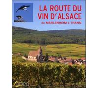 La Route du Vin d'Alsace de Marlenheim à Thann