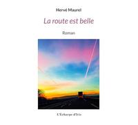 La route est belle