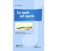 La route est courte Essai - Jean Humenry - L'harmattan - broché - Essai