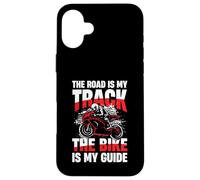 La Route est ma Piste Le vélo est Mon Guide Coque pour iPhone 16 Plus