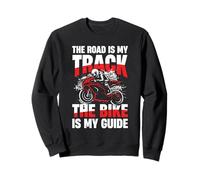 La Route est ma Piste Le vélo est Mon Guide Sweatshirt