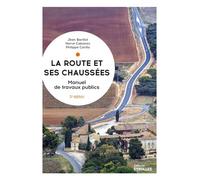 La route et ses chaussées Manuel de travaux publics - Philippe Carillo - Eyrolles - broché - Scolaire / Universitaire