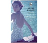 Richard Flanagan – La Route étroite vers le Nord lointain – Trad. France Camus-Pichon – Actes Sud