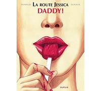 Jessica Blandy – La route Jessica – Tome 1 – Daddy! – Cartonné – Dupuis