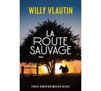 Willy Vlautin – La Route sauvage – Les Éditions Albin Michel