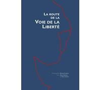 La route vers la voie de la liberté