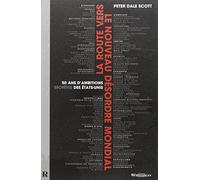 La Route Vers Le Nouveau Désordre Mondial - 50 Ans D'ambitions Secrètes Des Etats-Unis