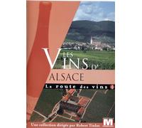 La Route Des Vins Vol. 4 : Les Vins D'alsace
