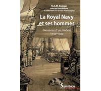 La Royal Navy et ses hommes: Naissance d'un modèle 1750-1780