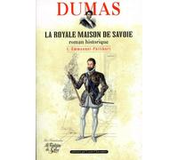 La Royale Maison de Savoie - Tome 1 Alexandre Dumas Père (Auteur)