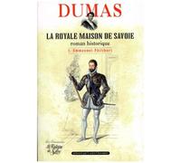 La Royale Maison De Savoie - Tome 1, Emmanuel-Philibert