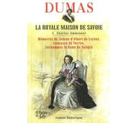 La Royale Maison de Savoie: Tome 3, Charles-Emmanuel III Mémoires de Jeanne d'Albert de Luynes, comtesse de Verrue, surnommée la Dame de Volupté