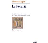 La Royauté, au roi de Chypre Saint Thomas d'Aquin (Auteur), Delphine Carron (Traduction), Delphine Carron (Introduction)