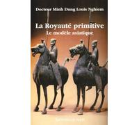 La Royauté primitive: Le modèle asiatique