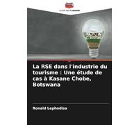La RSE dans l'industrie du tourisme : Une étude de cas à Kasane Chobe, Botswana