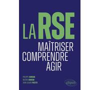 La RSE: Maîtriser. Comprendre. Agir