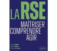 La RSE: Maîtriser. Comprendre. Agir