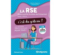La Rse (Responsabilité Sociétale Des Entreprises) Avec Alice - C'est Du Gâteau !
