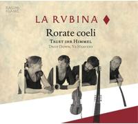 Rorate Coeli/Musique de Chambre Virtuose Pré Baroque