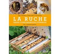 La ruche basse consommation d'énergie - Une révolution apicole Jean Riondet (Auteur), Damien Merit (Auteur), Marc Guillemain (Auteur)