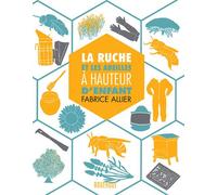 La ruche et les abeilles à hauteur d'enfant - Fabrice Allier - Rouergue - broché - Guide