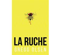 La ruche - Gregg Olsen - L'oiseau Noir - broché - Roman
