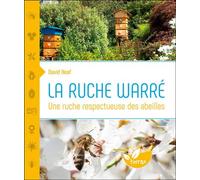 La ruche Warré - Une ruche respectueuse des abeilles - David Heaf - Terran Eds De - broché - Essai