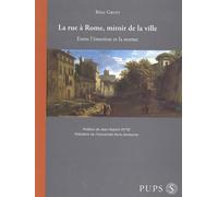 La Rue à Rome, miroir de la ville. Entre l'émotion et la norme