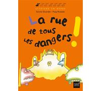 La rue de tous les dangers - Sylvie Girardet - Hatier Jeunesse - broché - Document jeunesse