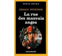 La rue des mauvais anges Gerald Petievich (Auteur), Jean Bernard Piat (Traduction)