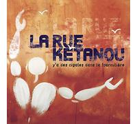 La Rue Ketanou - Y'a des cigales dans la fourmiliere - Edition limitée
