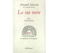 La Rue noire Pièce en deux parties - Armand Salacrou - Gallimard - broché - Livre