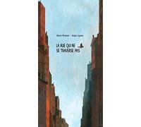 La rue qui ne se traverse pas