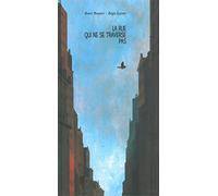 La rue qui ne se traverse pas
