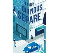 La rue qui nous sépare: Un premier roman engagé, une histoire d'amour au-delà des préjugés