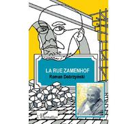 La rue Zamenhof Ecrit d'après les entretiens avec Louis Christophe Zaleski-Zamenhof - Roman Dobrzynski - L'harmattan - broché - Récit