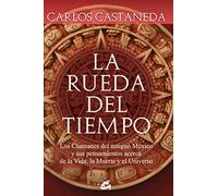 La rueda del tiempo/ The Wheel of Time: Las Sendas Del Guerrero, El Maestro, El Sanador Y El Vidente/ the Paths of the Warrior, the Teacher, the Healer and the Clairvoyant