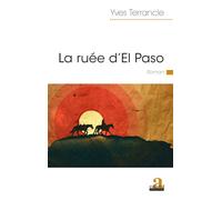 La ruée d'El Paso - Yves Terrancle - Academia Eds - broché - Roman