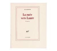 La ruée vers Laure Divagation - Guy Goffette - Gallimard - broché - Roman