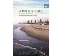 La ruée vers le sable: Une histoire environnementale des plages de Los Angeles au XXe siècle
