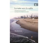 La ruée vers le sable: Une histoire environnementale des plages de Los Angeles au XXe siècle