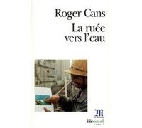 La Ruée vers l'eau Roger Cans (Auteur)