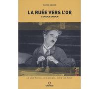 La Ruée vers l'or: de Charlie Chaplin