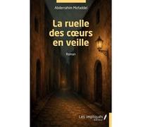La ruelle des cœurs en veille Abderrahim Mofaddel (Auteur)