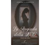 La rugiada della notte - parte seconda