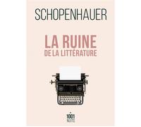 La ruine de la littérature - Arthur Schopenhauer - Mille Et Une Nuits - Poche - Roman