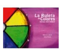La Ruleta De Colores: Versos Para Mimar - Marta García Lobato Marta García Lobato (Auteur)